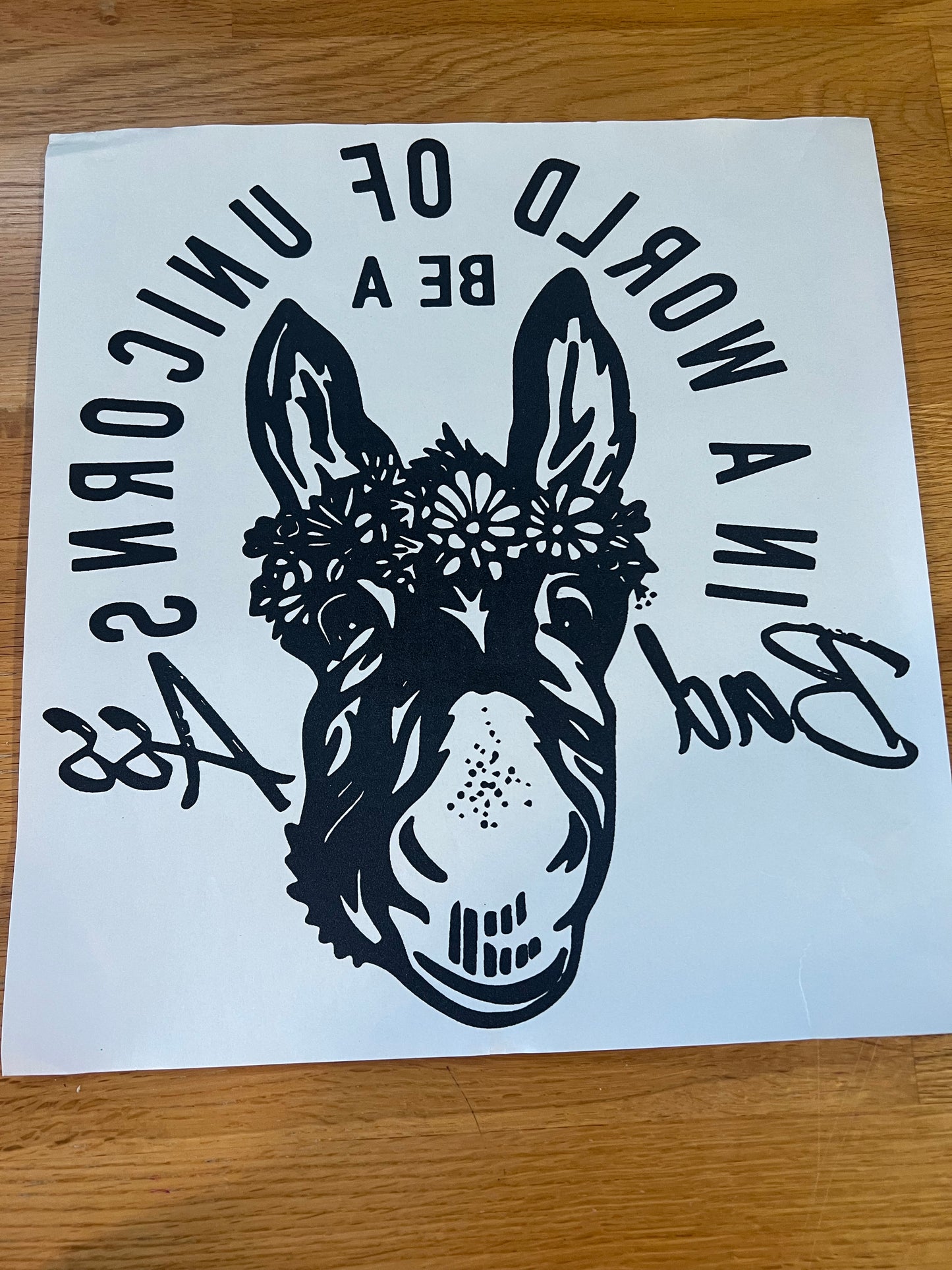 In a world full of unicorns be a bad ass