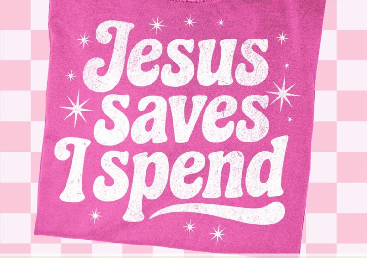 Jesus saves I spend comfort color tee
