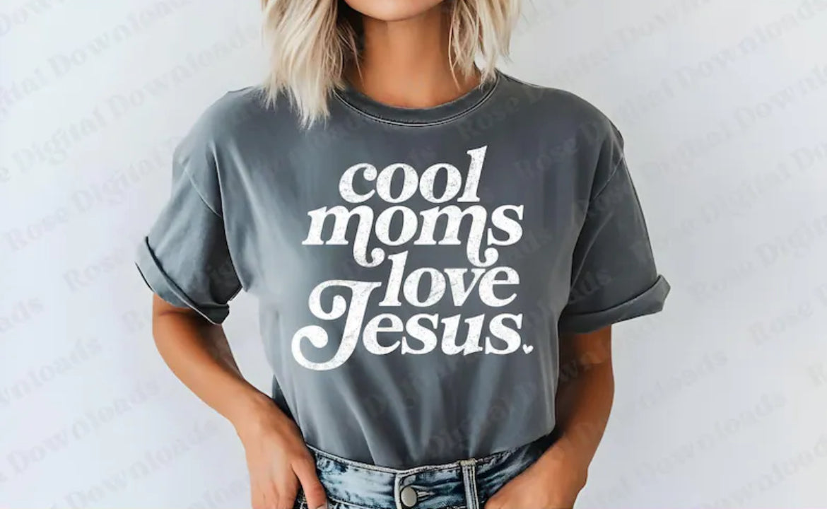 Cool moms love Jesus
