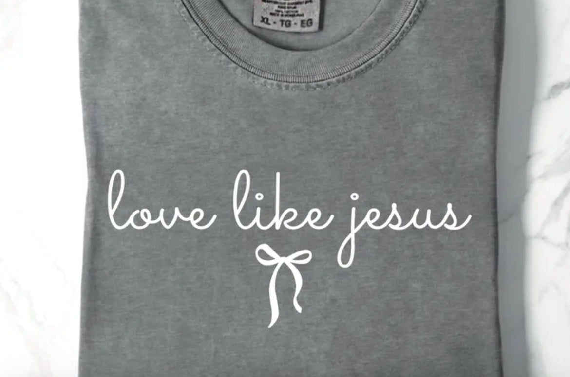 Love like Jesus comfort color tee