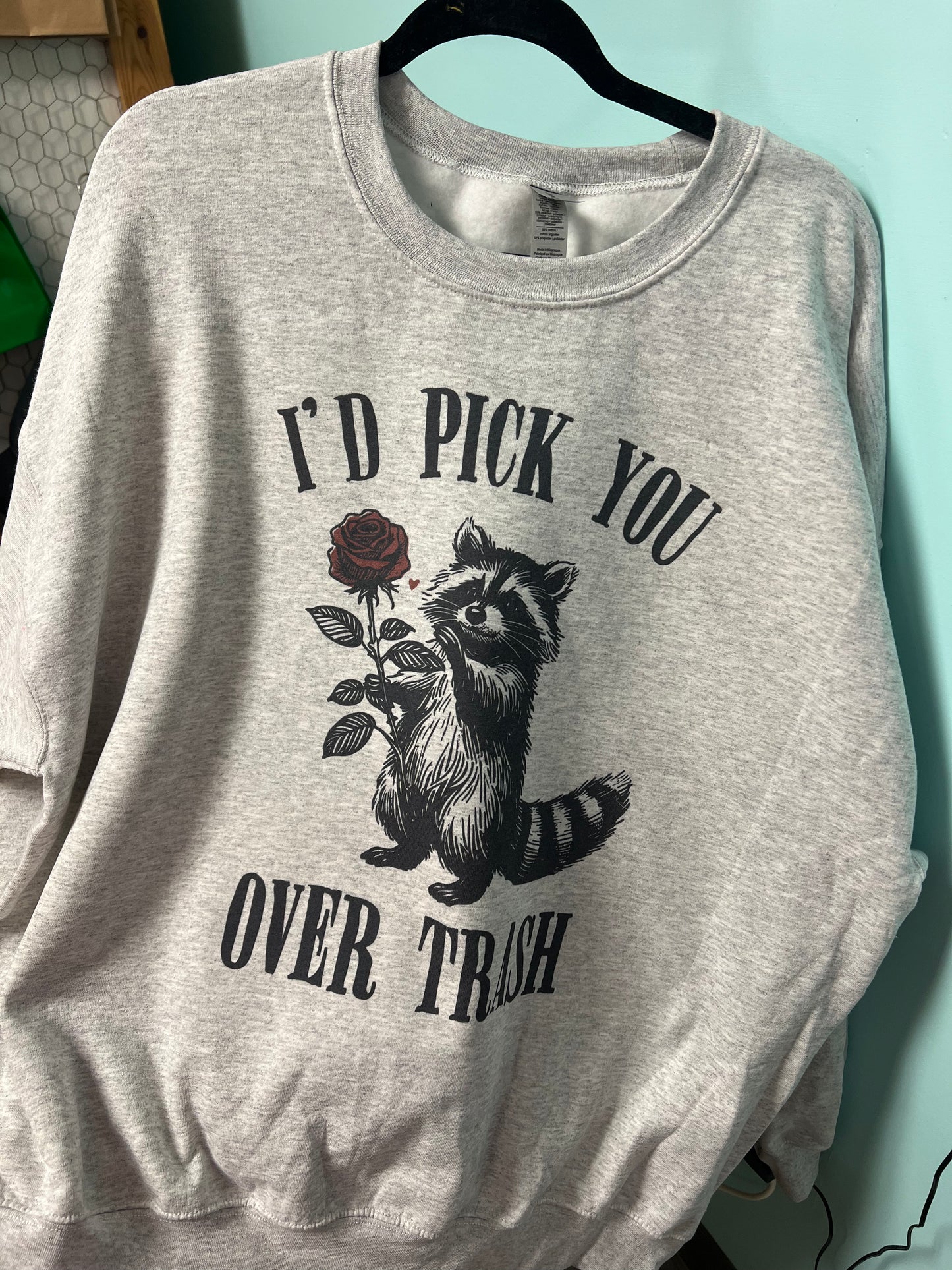 I’d pick you over trash