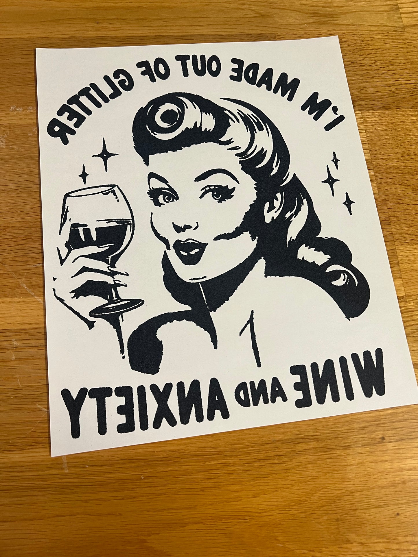 Made of glitter wine and & anxiety