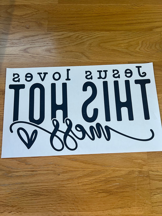 Jesus loves this hot mess