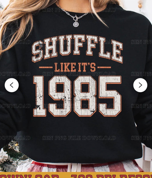 Shuffle like it’s 1985  long sleeve