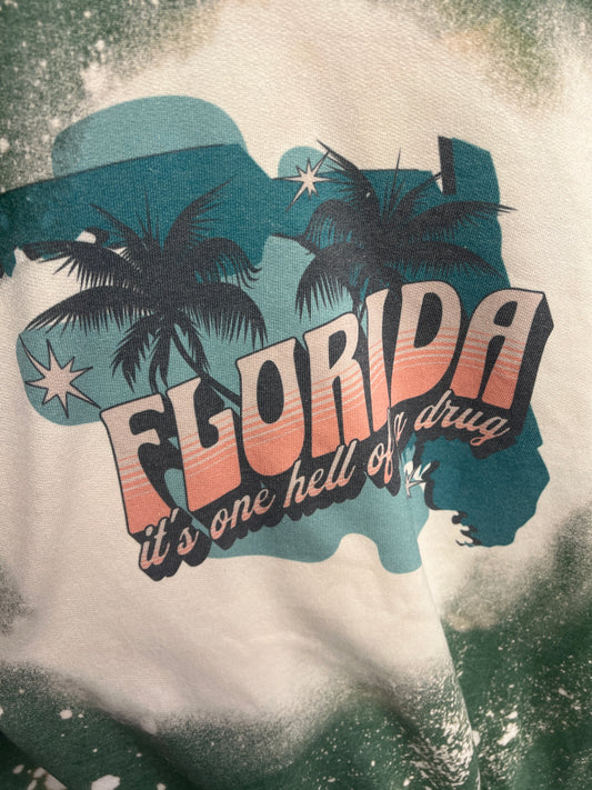 Florida one hell of a drug