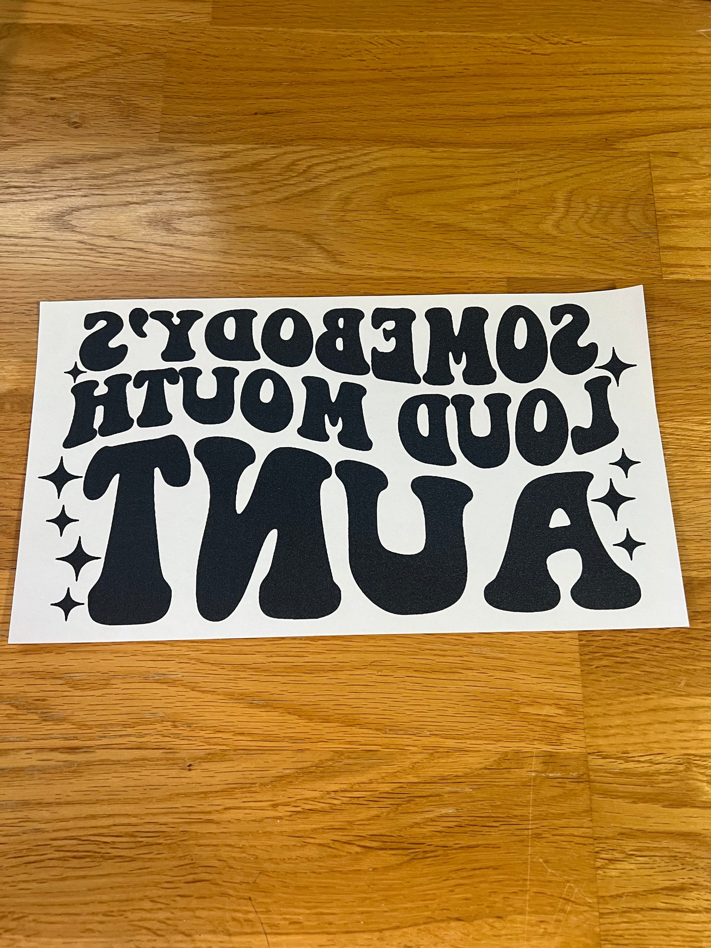 Somebody’s loud mouth aunt