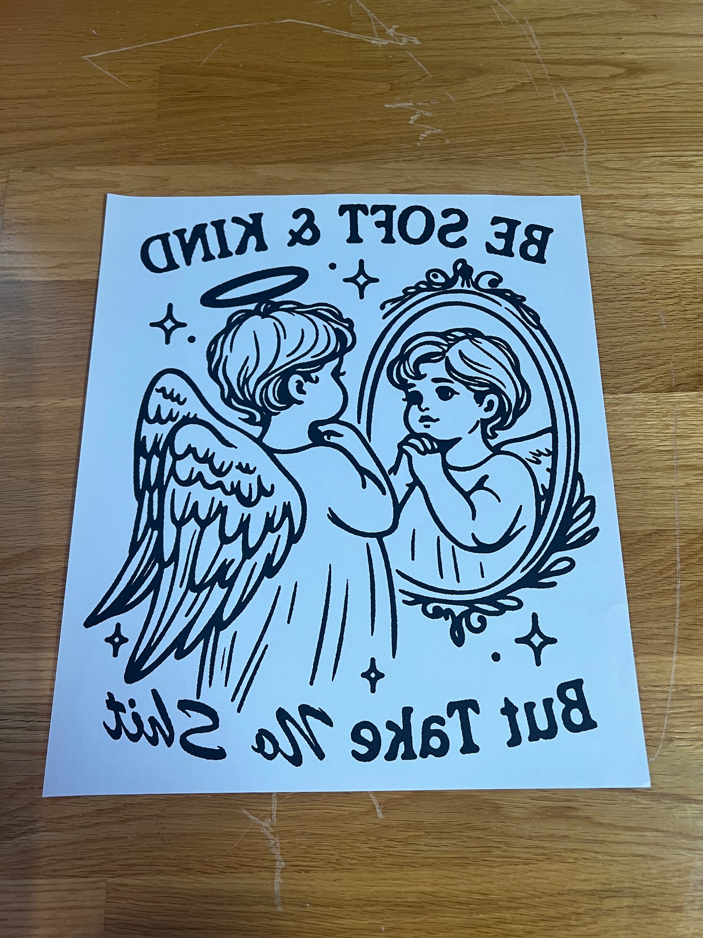 Be soft be kind but take no shit