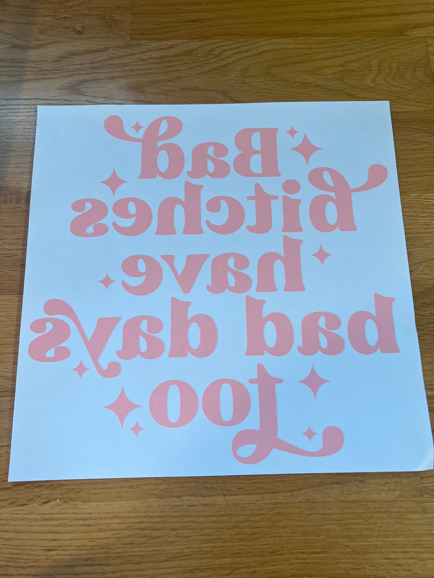 Bad bitches have bad days too