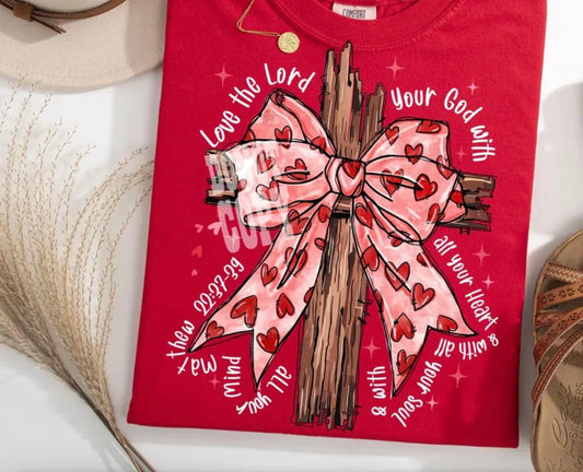 Love the lord with all your heart tee