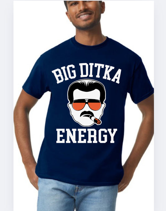 Big Ditka Energy tee