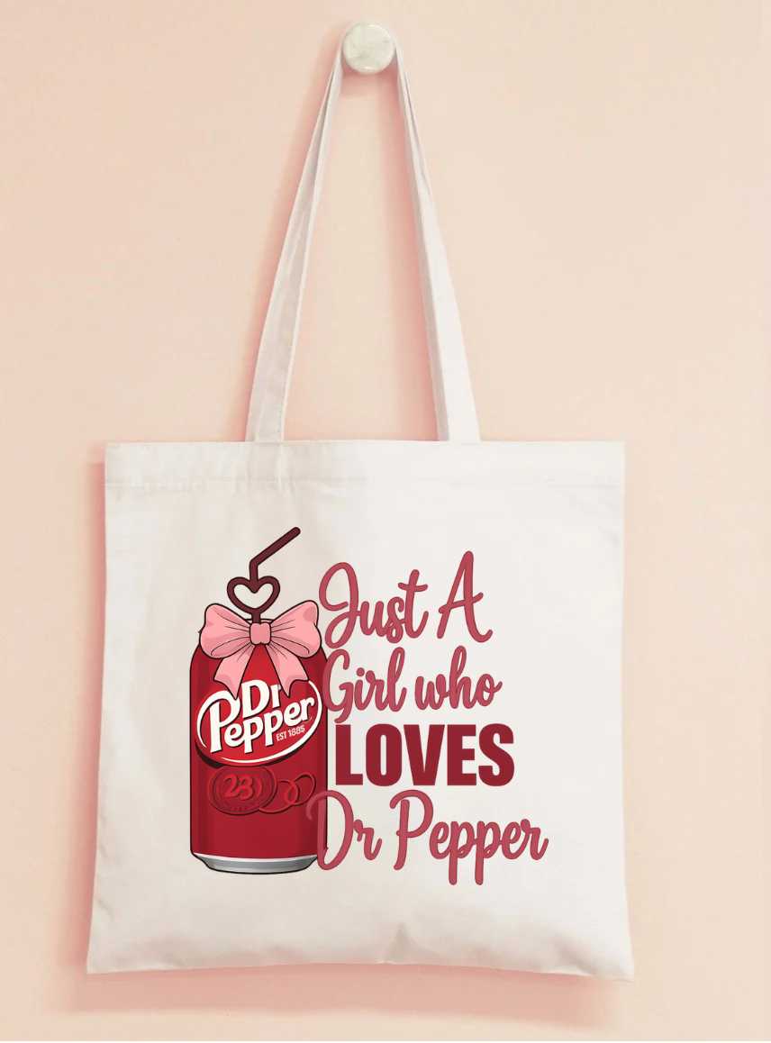 Just a girl who loves Dr Pepper tote bag